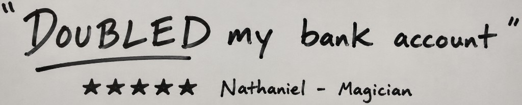 Doubled my bank account — ★★★★★ Nathaniel - Magician
